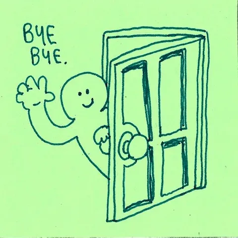 Hand-drawn green doodle of a smiling figure waving through a doorway, text “BYE BYE.”