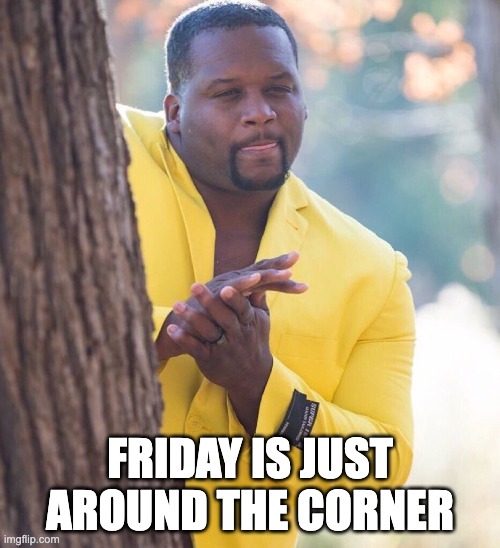 corner Happy Friday Meme