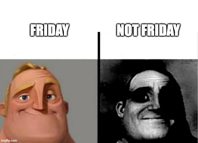 mr incredible Happy Friday Meme