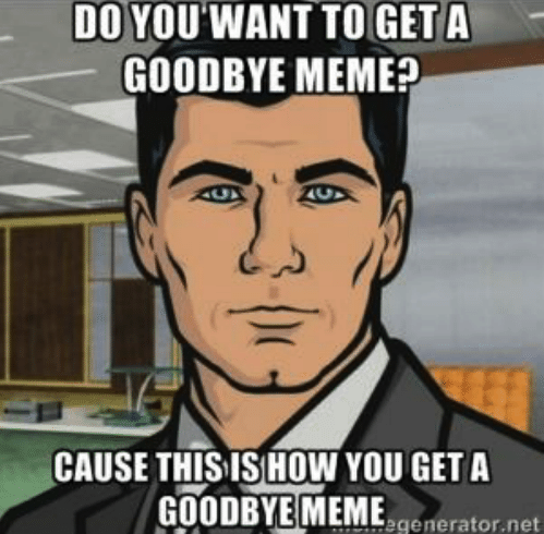 goodbye meme