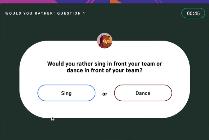 would you rather sing in front of your team or dance in front of your team?
